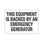 This Equipment Is Backed By An Emergency Generator Sign